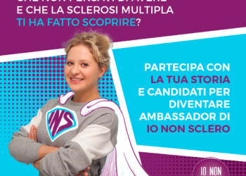 SCLEROSI MULTIPLA: 8° edizione di “IO NON SCLERO” e chiama a raccolta le circa 130.000 persone che in Italia vivono con la SM