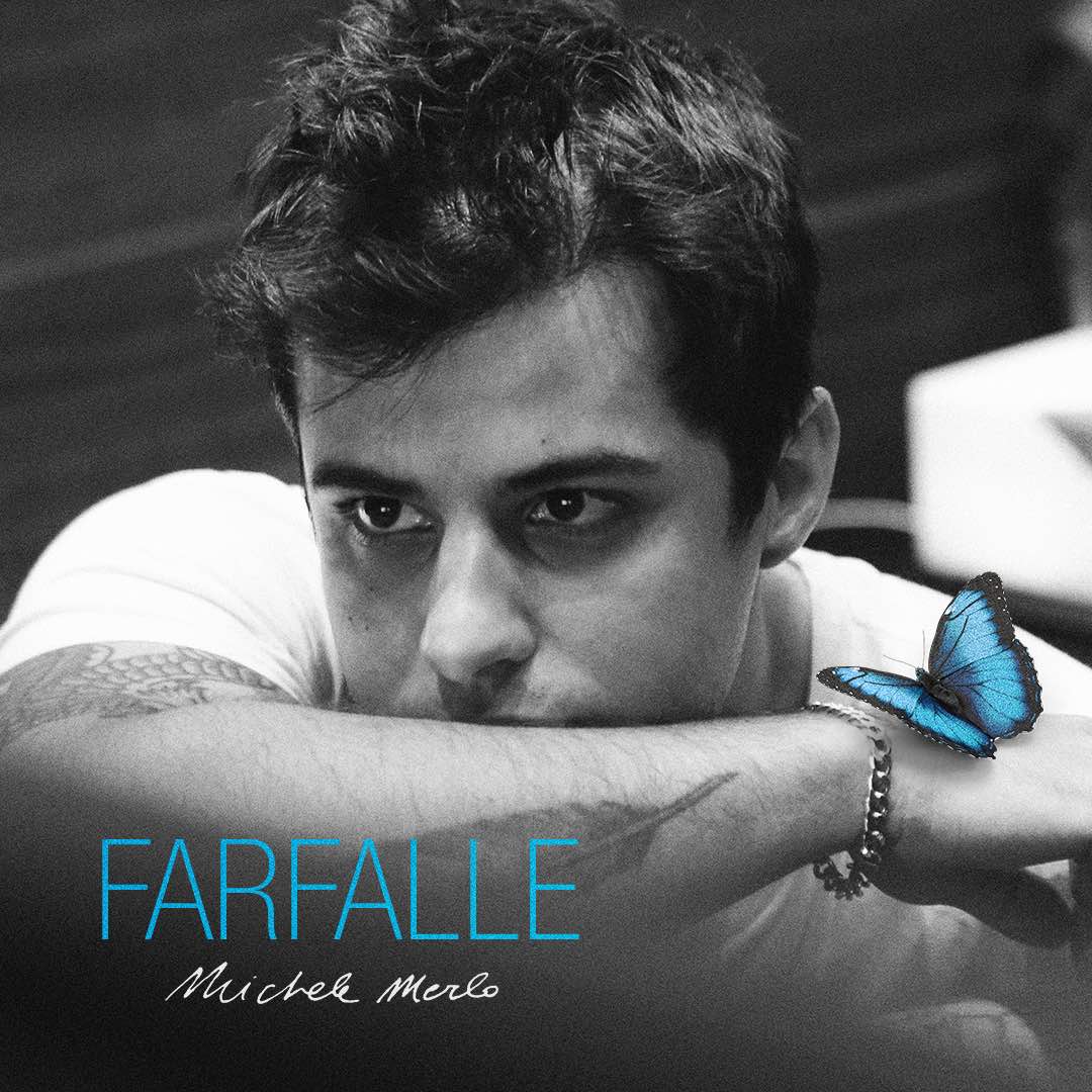 MICHELE MERLO: da venerdì 27 maggio “Farfalle”, il brano inedito del cantautore scomparso un anno fa