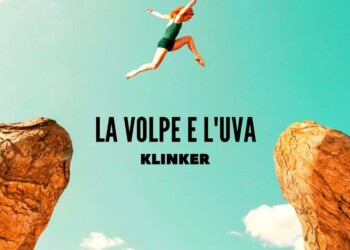 “LA VOLPE E L’UVA” è In radio il nuovo singolo dei KLINKER
