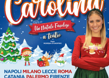 CAROLINA live per la prima volta in tour con UN NATALE FAVOLOSO…A TEATRO