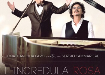 “L’Incredula Rosa”, il nuovo singolo del ragusano Jonathan Cilia Faro con Sergio Cammariere
