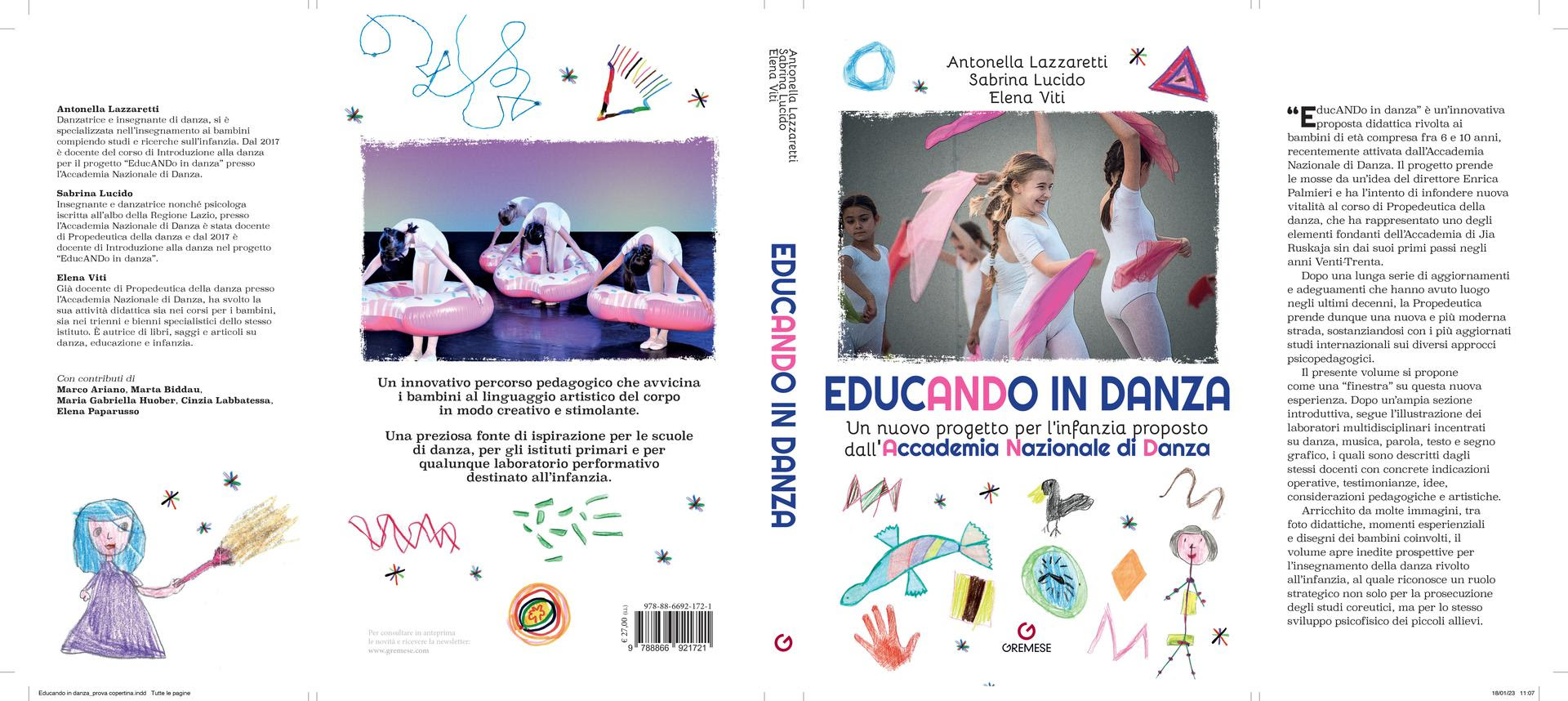 il libro approfondisce la proposta avviata dall’Accademia Nazionale di Danza attraverso il corso di Propedeutica alla Danza per bambini