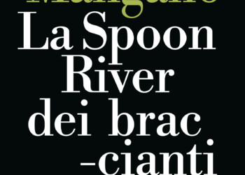 “La Spoon River dei braccianti” dal 21 aprile in libreria