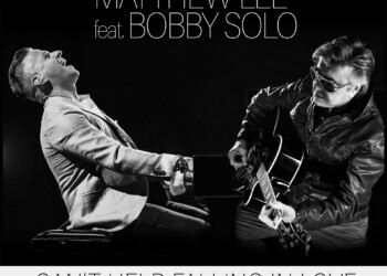 Matthew Lee e Bobby Solo insieme in un omaggio a Elvis, “Can’t Help Falling in Love”