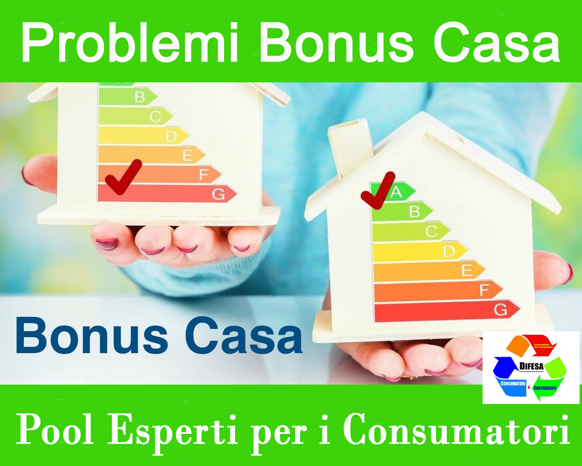 Problematiche Bonus Casa, sono una bomba ad orologeria pronta a scoppiare