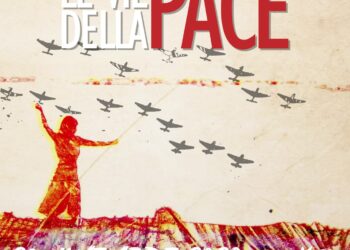 “LE VIE DELLA PACE”, il ruolo dell’Europa nella risoluzione dei conflitti internazionali