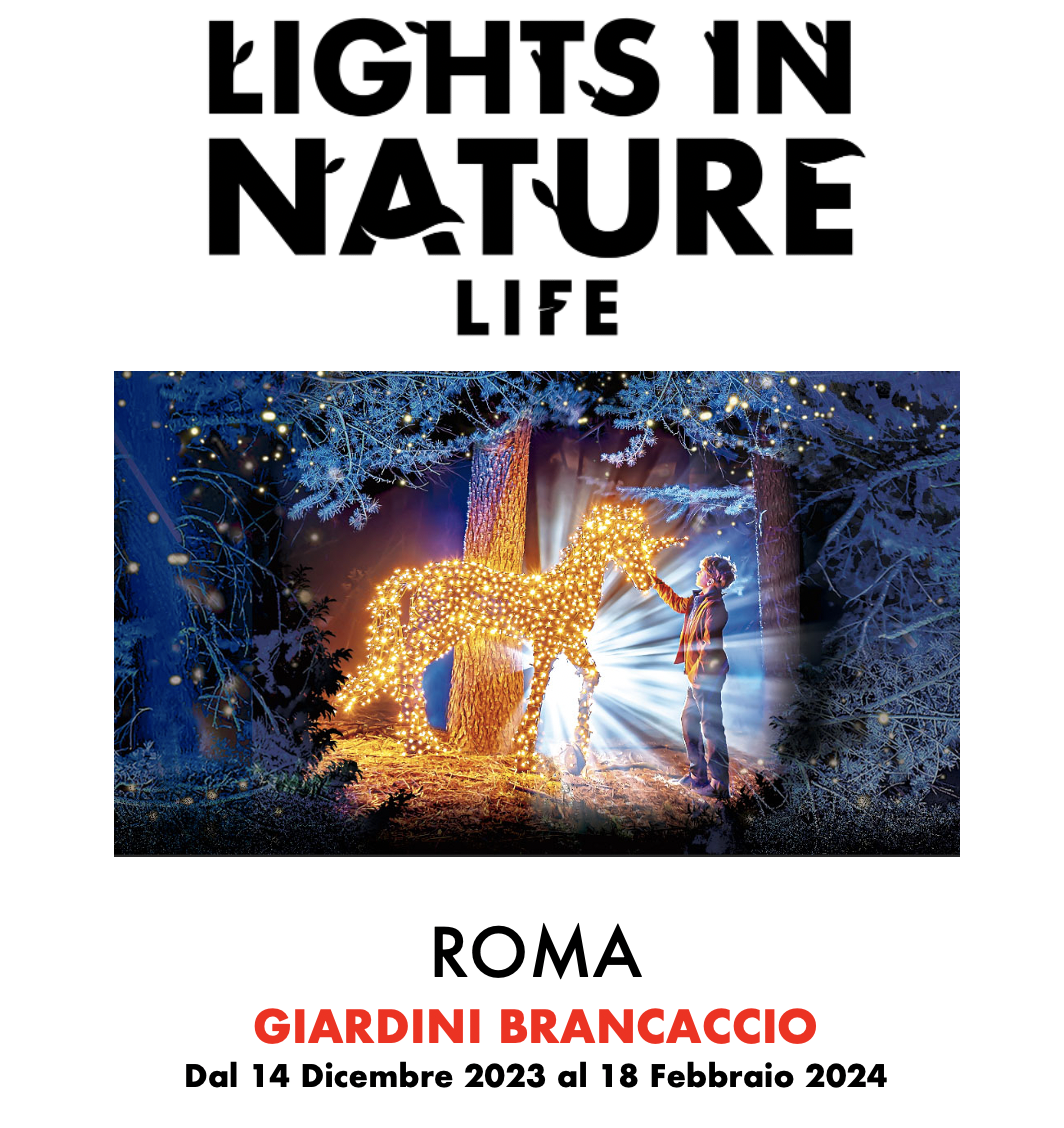 “LIGHTS IN NATURE – LIFE”, l’evento luminoso più famoso al mondo arriva a Roma