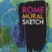 Rome Mural Sketch: la mostra che racconta l’arte urbana della Capitale