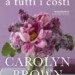 Il romance “Un bouquet a tutti i costi” della scrittrice americana bestseller Carolyn Brown sbarca in Italia