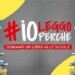 Torna #IOLEGGOPERCHÉ: quest’anno l’appuntamento per donare un libro alle biblioteche scolastiche è dal 9 al 17 novembre 2024