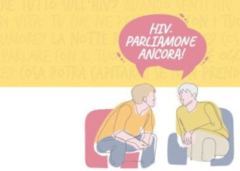 Parliamone ancora!', iniziativa nell'ambito di 'Hiv. Ne parliamo?', la campagna di sensibilizzazione promossa da Gilead Sciences
