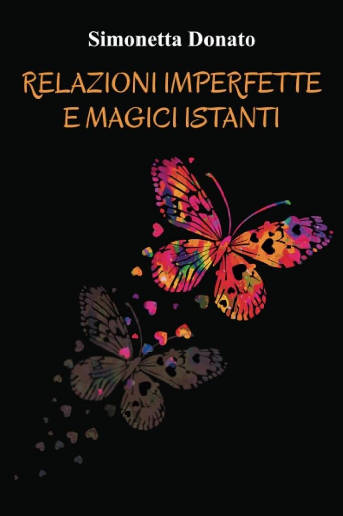 “Relazioni imperfette e magici istanti”