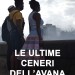 “Le ultime ceneri dell’Avana”, il nuovo libro di Alessandro Zarlatti