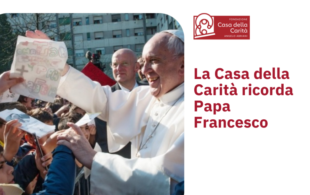Per noi di Casa della Carità, le sue parole e i suoi gesti sono stati una guida, in continuità con gli insegnamenti del cardinale Carlo Maria Martini.