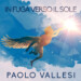 Fuori il video di “In fuga verso il sole” il nuovo singolo di Paolo Vallesi già in radio e disponibile in digitale