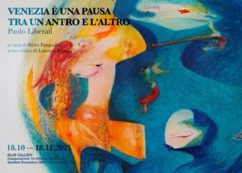 “Venezia è una pausa tra un antro e l’altro” mostra di Paolo Liberati
